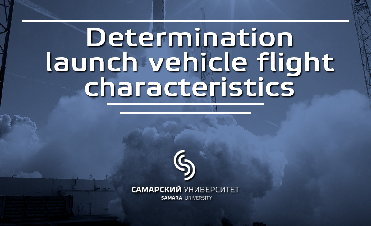 Determination launch vehicle flight characteristics Determination launch vehicle flight characteristics